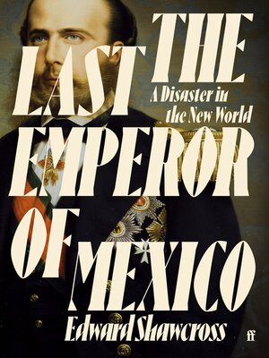 cover image of The Last Emperor of Mexico